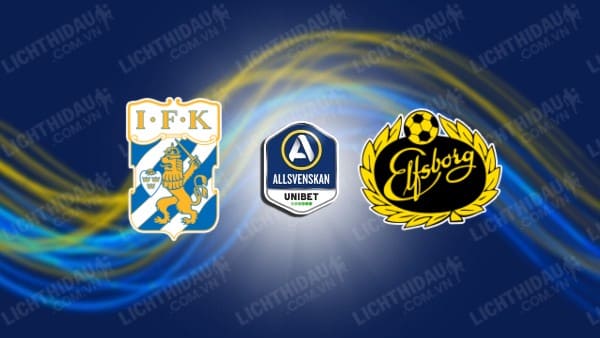 NHẬN ĐỊNH SOI KÈO GOTEBORG VS ELFSBORG, 01H10 NGÀY 31/10