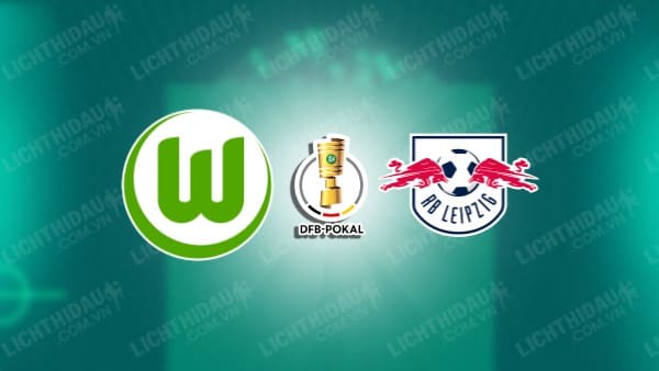 NHẬN ĐỊNH SOI KÈO WOLFSBURG VS LEIPZIG, 00H00 NGÀY 1/11