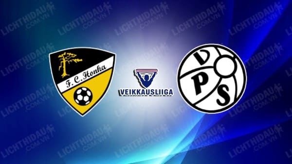 NHẬN ĐỊNH SOI KÈO HONKA VS VPS VAASA, 23H00 NGÀY 1/11