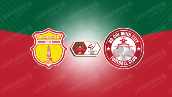 NHẬN ĐỊNH SOI KÈO NAM ĐỊNH VS TP HCM, 18H00 NGÀY 03/11