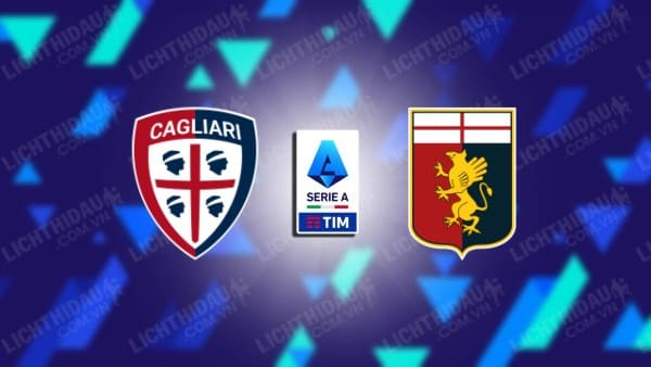 NHẬN ĐỊNH SOI KÈO CAGLIARI VS GENOA, 21H00 NGÀY 05/11