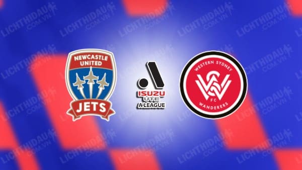 NHẬN ĐỊNH SOI KÈO NEWCASTLE JETS VS WESTERN SYDNEY, 11H00 NGÀY 05/11