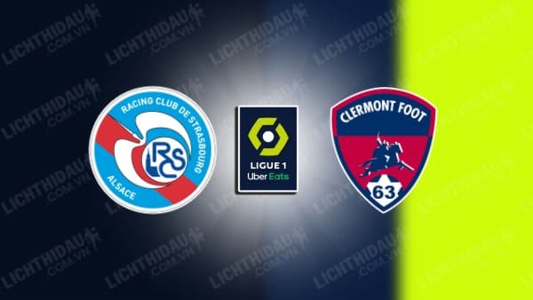 NHẬN ĐỊNH SOI KÈO STRASBOURG VS CLERMONT, 21H00 NGÀY 05/11