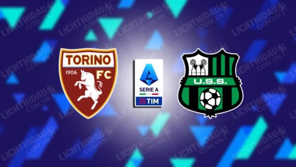 NHẬN ĐỊNH SOI KÈO TORINO VS SASSUOLO, 02H45 NGÀY 7/11