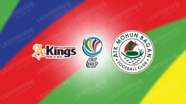 NHẬN ĐỊNH SOI KÈO BASHUNDHARA KINGS VS MOHUN BAGAN, 21H00 NGÀY 07/11