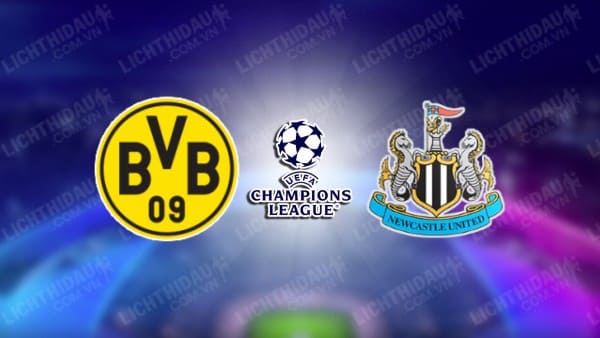 NHẬN ĐỊNH SOI KÈO DORTMUND VS NEWCASTLE, 00H45 NGÀY 8/11