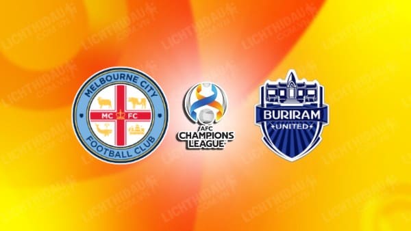 NHẬN ĐỊNH SOI KÈO MELBOURNE CITY VS BURIRAM UNITED, 16H00 NGÀY 8/11