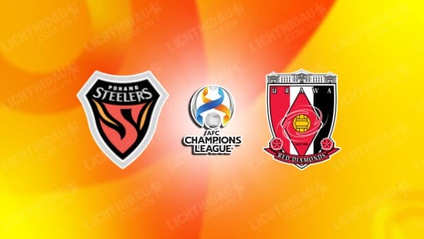 NHẬN ĐỊNH SOI KÈO POHANG STEELERS VS URAWA REDS, 17H00 NGÀY 8/11