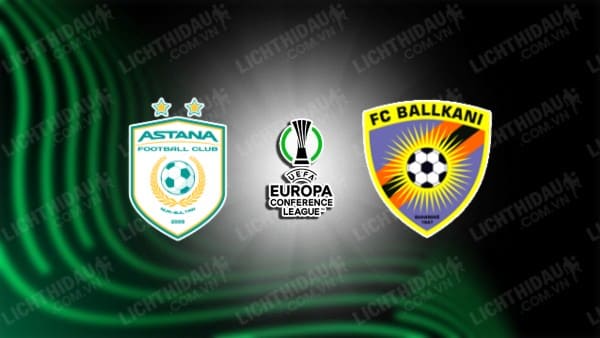 NHẬN ĐỊNH SOI KÈO ASTANA VS BALLKANI, 22H30 NGÀY 09/11