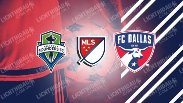 NHẬN ĐỊNH SOI KÈO SEATTLE SOUNDERS VS FC DALLAS, 10H00 NGÀY 11/11