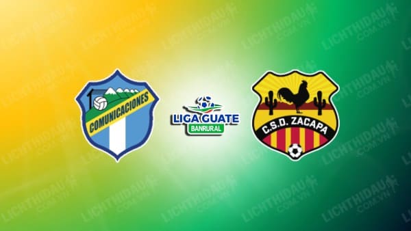 NHẬN ĐỊNH SOI KÈO COMUNICACIONES VS ZACAPA, 09H00 NGÀY 15/11