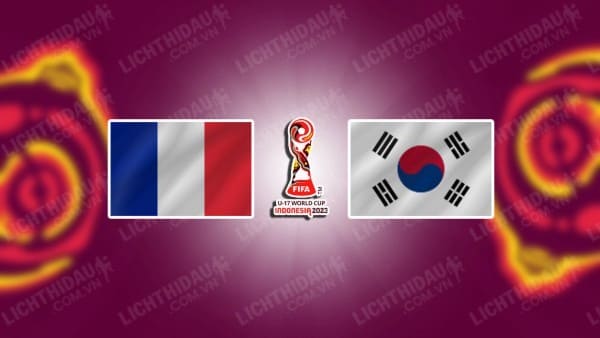 NHẬN ĐỊNH SOI KÈO U17 PHÁP VS U17 HÀN QUỐC, 19H00 NGÀY 15/11