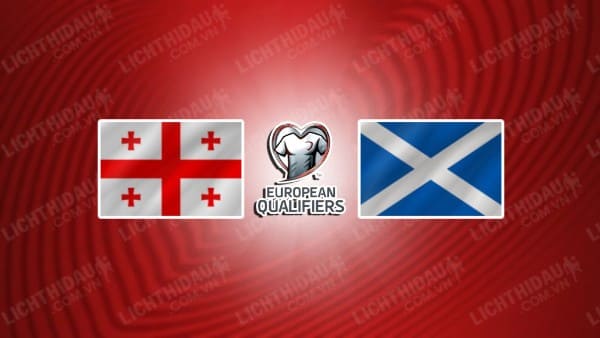 NHẬN ĐỊNH SOI KÈO GEORGIA VS SCOTLAND, 00H00 NGÀY 17/11