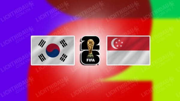 NHẬN ĐỊNH SOI KÈO HÀN QUỐC VS SINGAPORE, 18H00 NGÀY 16/11