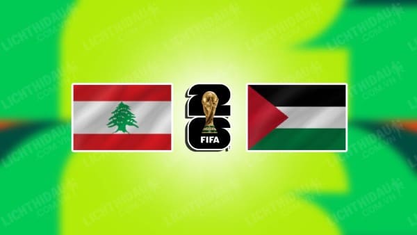 NHẬN ĐỊNH SOI KÈO LEBANON VS PALESTINE, 21H00 NGÀY 16/11