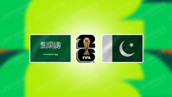 NHẬN ĐỊNH SOI KÈO SAUDI ARABIA VS PAKISTAN, 23H30 NGÀY 16/11