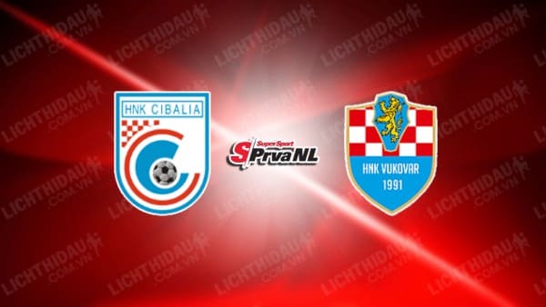 NHẬN ĐỊNH SOI KÈO HNK CIBALIA VS VUKOVAR 91, 20H00 NGÀY 17/11