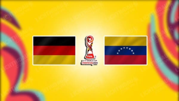 NHẬN ĐỊNH SOI KÈO U17 ĐỨC VS U17 VENEZUELA, 16H00 NGÀY 18/11