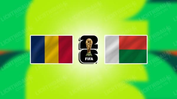 NHẬN ĐỊNH SOI KÈO CHAD VS MADAGASCAR, 02H00 NGÀY 21/11