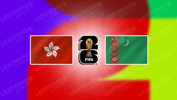 NHẬN ĐỊNH SOI KÈO HỒNG KÔNG VS TURKMENISTAN, 19H00 NGÀY 21/11