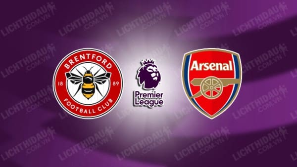 NHẬN ĐỊNH SOI KÈO BRENTFORD VS ARSENAL, 00H30 NGÀY 26/11