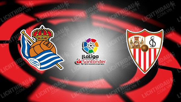 NHẬN ĐỊNH SOI KÈO SOCIEDAD VS SEVILLA, 22H15 NGÀY 26/11