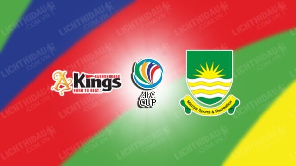 NHẬN ĐỊNH SOI KÈO BASHUNDHARA KINGS VS MAZIYA, 19H00 NGÀY 27/11