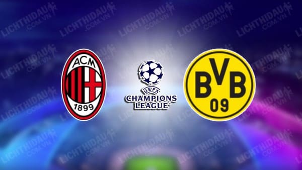 NHẬN ĐỊNH SOI KÈO AC MILAN VS DORTMUND, 03H00 NGÀY 29/11