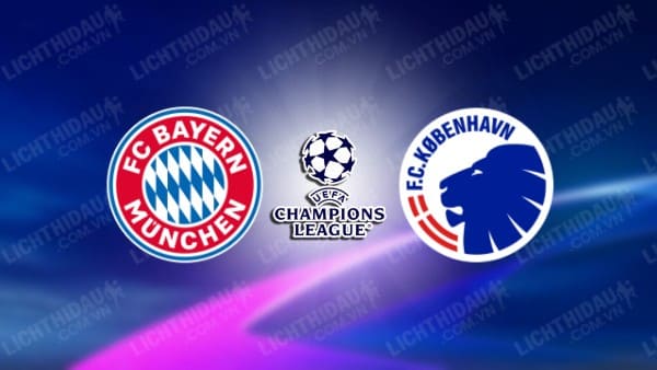 NHẬN ĐỊNH SOI KÈO BAYERN MUNICH VS COPENHAGEN, 03H00 NGÀY 30/11