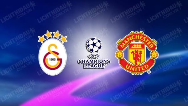 NHẬN ĐỊNH SOI KÈO GALATASARAY VS MAN UTD, 00H45 NGÀY 30/11