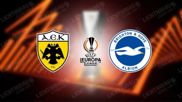 NHẬN ĐỊNH SOI KÈO AEK ATHENS VS BRIGHTON, 00H45 NGÀY 01/12