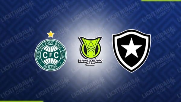 NHẬN ĐỊNH SOI KÈO CORITIBA VS BOTAFOGO RJ, 07H30 NGÀY 30/11