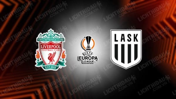 NHẬN ĐỊNH SOI KÈO LIVERPOOL VS LASK LINZ, 03H00 NGÀY 1/12