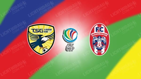 NHẬN ĐỊNH SOI KÈO TAINAN CITY VS ULAANBAATAR, 17H00 NGÀY 30/11