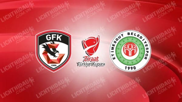 NHẬN ĐỊNH SOI KÈO GAZIANTEP VS ETIMESGUT BELEDIYESPOR, 19H00 NGÀY 7/12