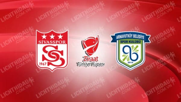 NHẬN ĐỊNH SOI KÈO SIVASSPOR VS ARNAVUTKOY BELEDIYESPOR, 17H00 NGÀY 7/12