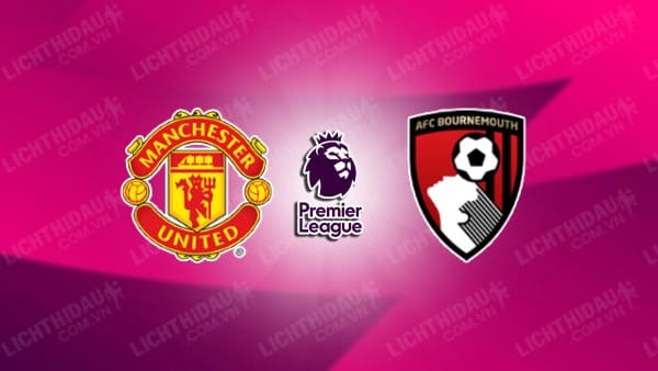 Video Highlights Man Utd Vs Bournemouth V Ng Ngo I H Ng Anh