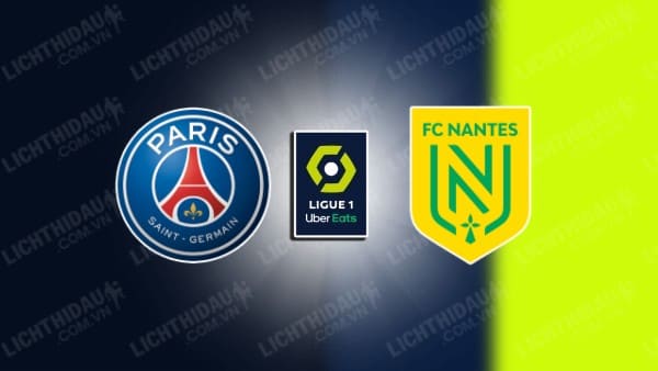 NHẬN ĐỊNH SOI KÈO PSG VS NANTES, 03H00 NGÀY 10/12