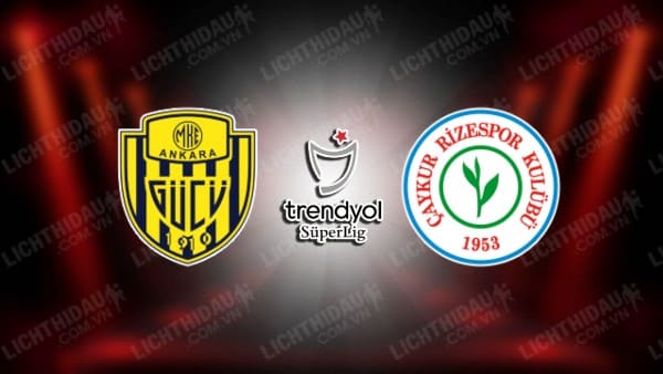 NHẬN ĐỊNH SOI KÈO ANKARAGUCU VS RIZESPOR, 00H00 NGÀY 12/12