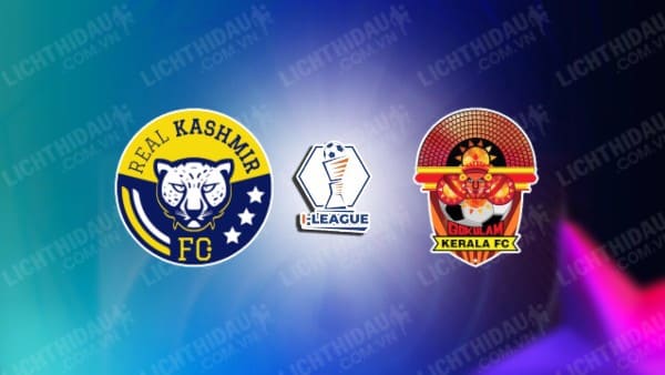 NHẬN ĐỊNH SOI KÈO REAL KASHMIR VS GOKULAM KERALA, 15H30 NGÀY 11/12