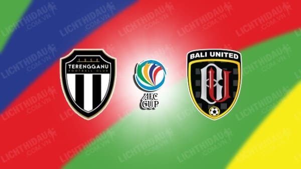 NHẬN ĐỊNH SOI KÈO TERENGGANU VS BALI UNITED, 19H00 NGÀY 13/12