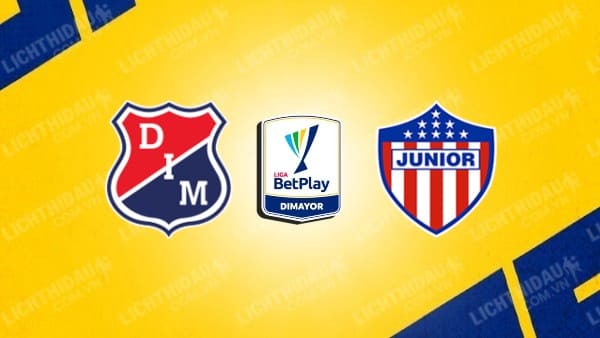 NHẬN ĐỊNH SOI KÈO IND. MEDELLIN VS JUNIOR BARRANQUILLA, 08H00 NGÀY 14/12