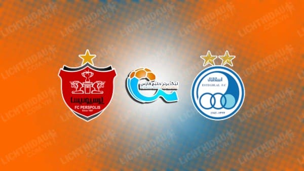 NHẬN ĐỊNH SOI KÈO PERSEPOLIS VS ESTEGHLAL TEHRAN, 18H30 NGÀY 14/12