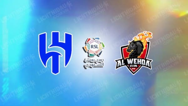 NHẬN ĐỊNH SOI KÈO AL-HILAL VS AL-WEHDA, 01H00 NGÀY 16/12