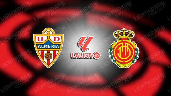 NHẬN ĐỊNH SOI KÈO ALMERIA VS MALLORCA, 20H00 NGÀY 17/12