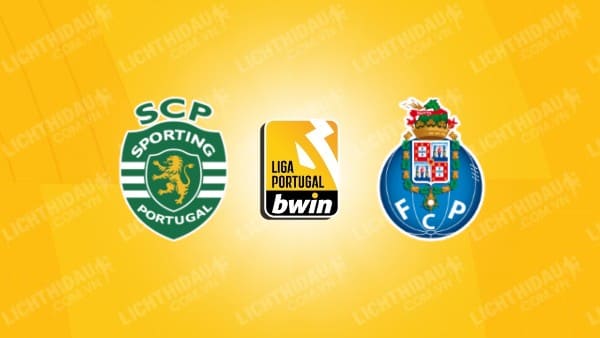 NHẬN ĐỊNH SOI KÈO SPORTING LISBON VS PORTO, 03H15 NGÀY 19/12