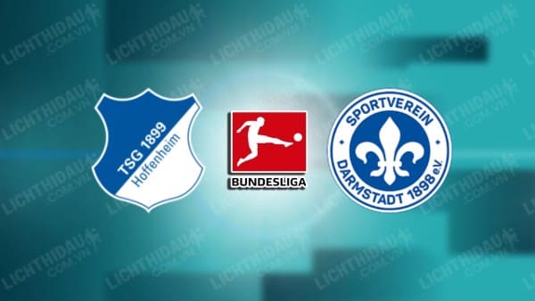 NHẬN ĐỊNH SOI KÈO HOFFENHEIM VS DARMSTADT, 02H30 NGÀY 20/12