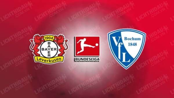 NHẬN ĐỊNH SOI KÈO LEVERKUSEN VS BOCHUM, 02H30 NGÀY 21/12