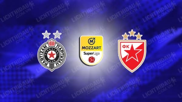 NHẬN ĐỊNH SOI KÈO PARTIZAN VS CRVENA ZVEZDA, 00H00 NGÀY 21/12