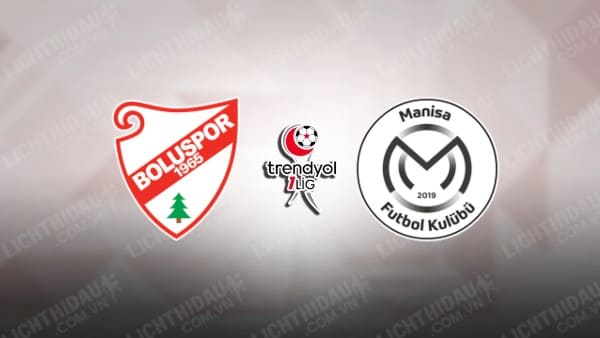 NHẬN ĐỊNH SOI KÈO BOLUSPOR VS MANISA, 18H00 NGÀY 21/12